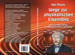Wege zur Physikalischen Erkenntnis Wege zur Physikalischen Erkenntnis