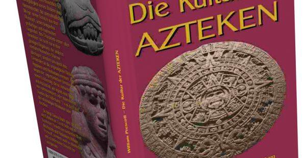 Die Kultur der Azteken Die Kultur der Azteken