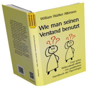 Wie man seinen Verstand benutzt Wie man seinen Verstand benutzt