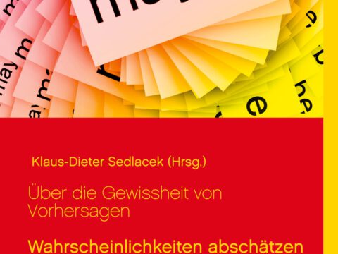 Über die Gewissheit von Vorhersagen Über die Gewissheit von Vorhersagen