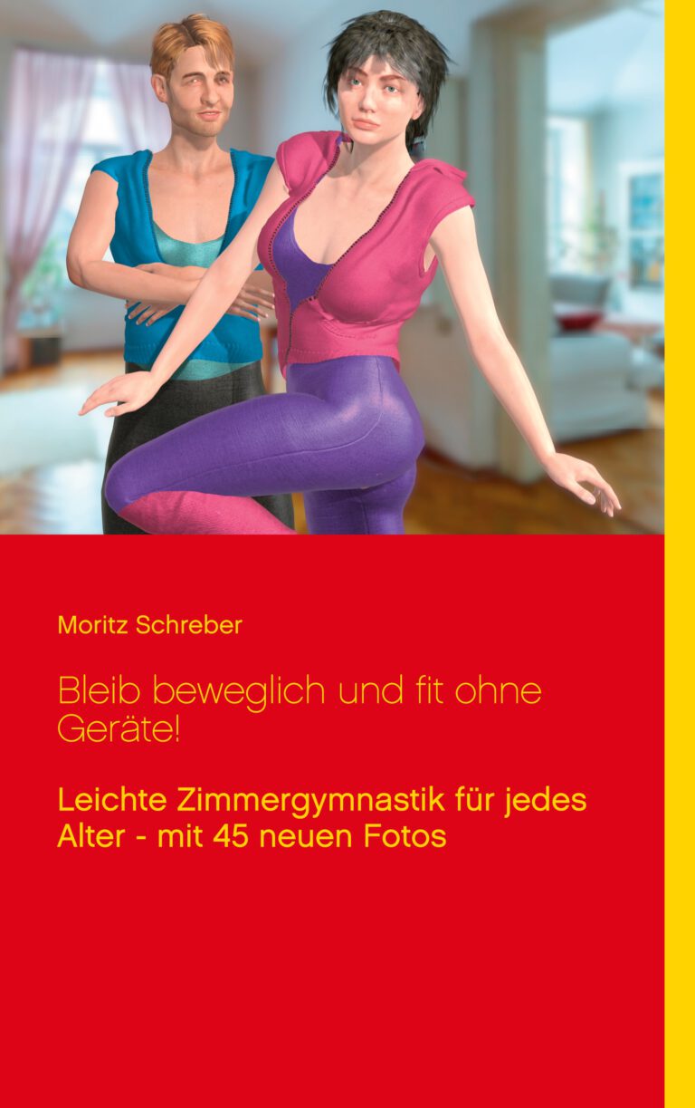 Bleib beweglich und fit ohne Geräte! Bleib beweglich und fit ohne Geräte!
