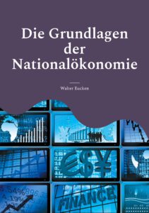 Die Grundlagen der Nationalökonomie Die Grundlagen der Nationalökonomie