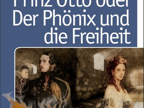Prinz Otto oder Der Phönix und die Freiheit Prinz Otto oder Der Phönix und die Freiheit