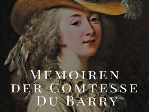 Memoiren der Comtesse Du Barry Memoiren der Comtesse Du Barry