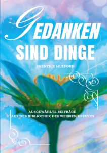 Gedanken sind Dinge Gedanken sind Dinge
