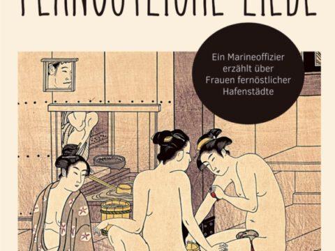 Fernöstliche Liebe Fernöstliche Liebe