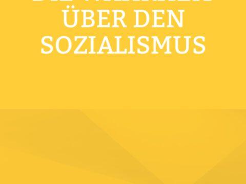 Die Wahrheit über den Sozialismus Die Wahrheit über den Sozialismus