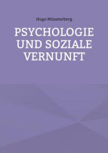 Psychologie und soziale Vernunft Psychologie und soziale Vernunft