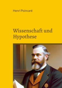 Wissenschaft und Hypothese Wissenschaft und Hypothese