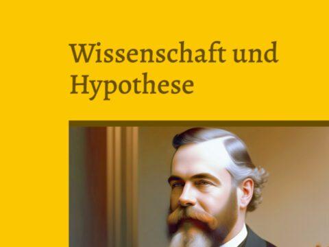 Wissenschaft und Hypothese Wissenschaft und Hypothese